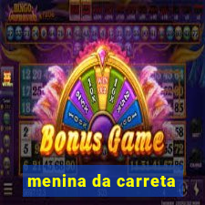 menina da carreta